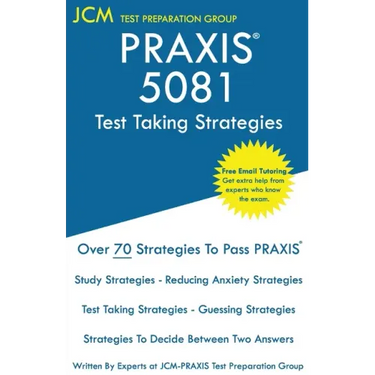 PRAXIS 5081 Test Taking Strategies: PRAXIS 5081 Exam - Free Online Tutoring - The latest strategies to pass your exam.