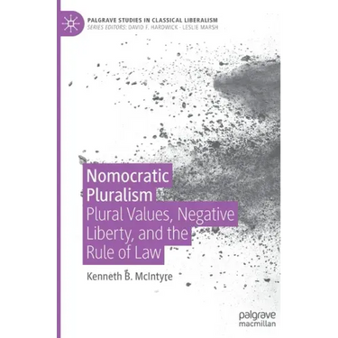 Nomocratic Pluralism: Plural Values, Negative Liberty, and the Rule of Law