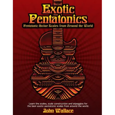 Exotic Pentatonics: Pentatonic Guitar Scales from Around the World