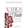 Virus as a Summons to Faith: Biblical Reflections in a Time of Loss, Grief, and Uncertainty