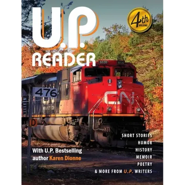 U.P. Reader -- Volume #4: Bringing Upper Michigan Literature to the World