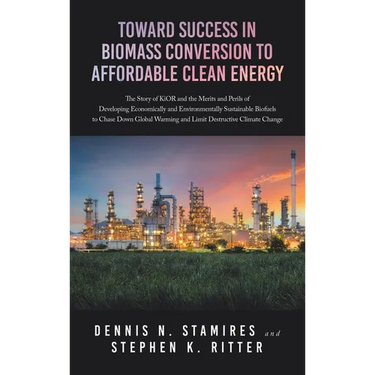 Toward Success in Biomass Conversion to Affordable Clean Energy: The Story of KiOR and the Merits and Perils of Developing Economically and Environmen