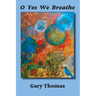 O Yes We Breathe