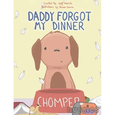 Daddy Forgot My Dinner