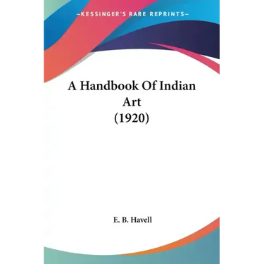 A Handbook of Indian Art (1920)