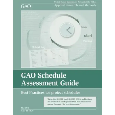 GAO Schedule Assessment Guide: Best Practices for project schedules