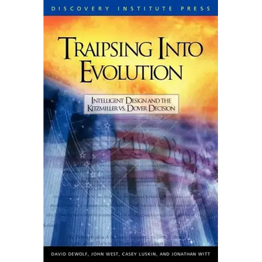 Traipsing Into Evolution: Intelligent Design and the Kitzmiller V. Dover Decision