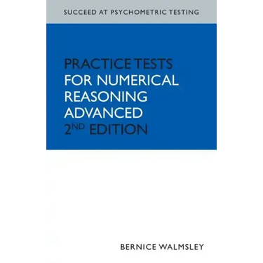 Succeed at Psychometric Testing: Practice Tests for Numerical Reasoning Advanced 2nd Edition