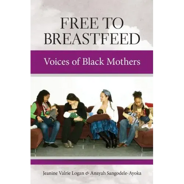 Free to Breastfeed: Voices of Black Mother