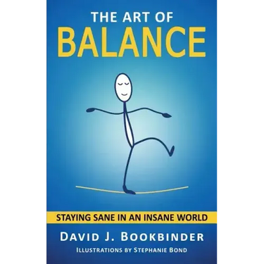 The Art of Balance: Staying Sane in an Insane World