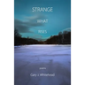 Strange What Rises