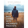 Men Living With Enlarged Prostate