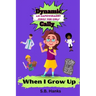 Dynamic Cally: When I Grow Up
