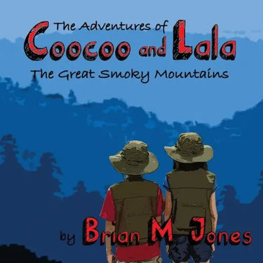 The Adventures of Coocoo and Lala: The Great Smoky Mountains