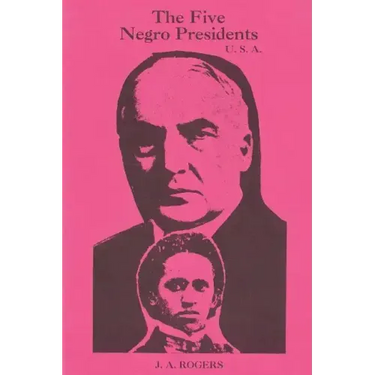 The Five Negro Presidents: According to what White People Said They Were
