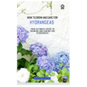 How to Grow and Care for Hydrangeas: A concise gardening guidebook with techniques on how to care for and grow hydrangeas for beginners