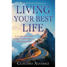Your Personal Manual for Living Your Best Life: A 40-Day Journey Towards Happiness and Organization