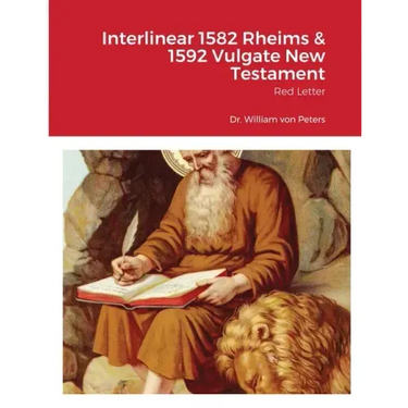 Interlinear 1582 Rheims & 1592 Vulgate New Testament: Red Letter