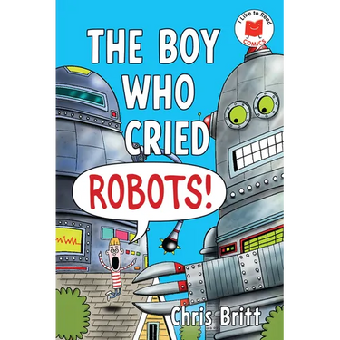 The Boy Who Cried Robots!