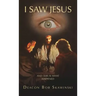 I Saw Jesus