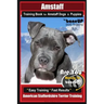 Amstaff Training Book for Amstaff Dogs & Puppies By BoneUP DOG Training: Are You Ready to Bone Up? Easy Training * Fast Results American Staffordshire