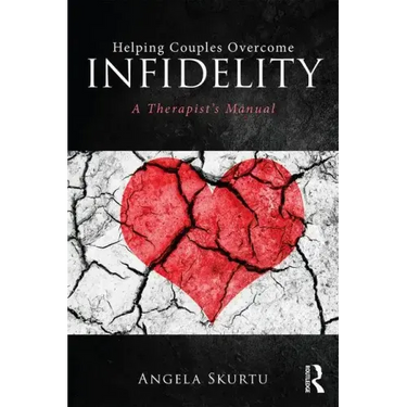 Helping Couples Overcome Infidelity: A Therapist's Manual