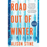 Road Out of Winter: An Apocalyptic Thriller