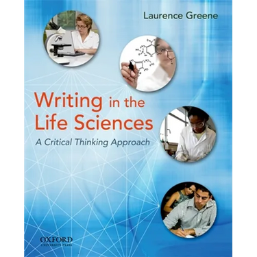 Writing in the Life Sciences: A Critical Thinking Approach