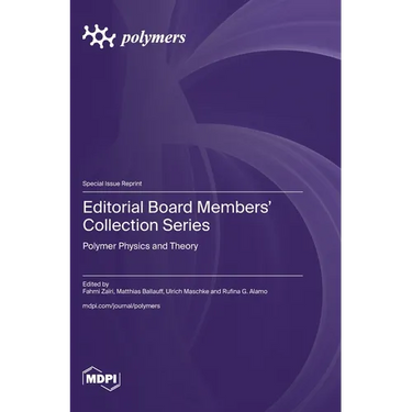 Editorial Board Members' Collection Series: Polymer Physics and Theory