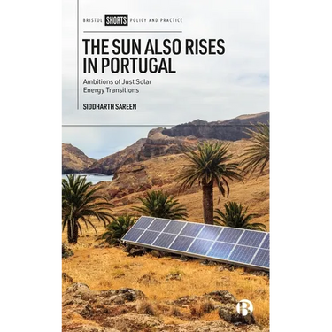 The Sun Also Rises in Portugal: Ambitions of Just Solar Energy Transitions