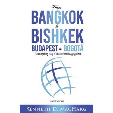 From Bangkok to Bishkek, Budapest to Bogotá: The compelling story of International Congregations