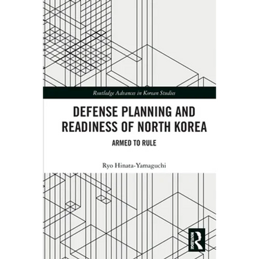 Defense Planning and Readiness of North Korea: Armed to Rule