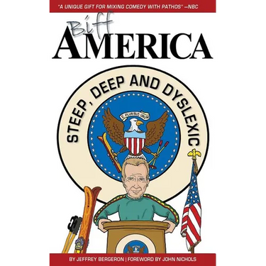 Biff America: Steep, Deep & Dyslexic