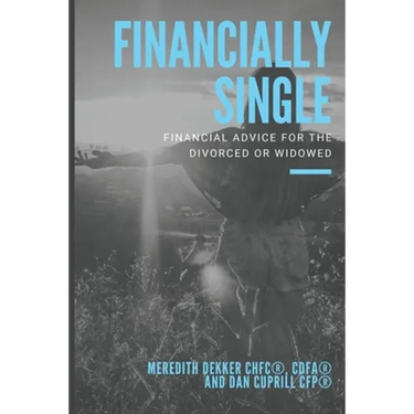 Financially Single: Financial Advice for the Divorced or Widowed