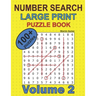 Number Search - Large Print - Puzzle Book - 100 Plus Puzzles - Volume 2