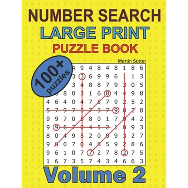 Number Search - Large Print - Puzzle Book - 100 Plus Puzzles - Volume 2