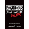 Notorious Bakersfield: The Book