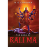 The Book of Kali Ma: Grimoire of the Black Flame