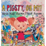 A Pigsty, Oh My! Children's Book: How kids clean their room