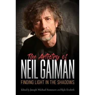 Artistry of Neil Gaiman: Finding Light in the Shadows