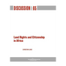 Land Rights and Citizenship in Africa
