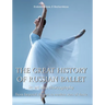 The Great History Of Russian Ballet: From Imperial theaters to modern stars of dance