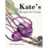 Kate's Recipes for Living