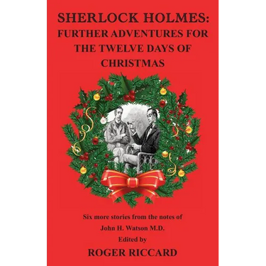 Sherlock Holmes: Further Adventures for the Twelve Days of Christmas