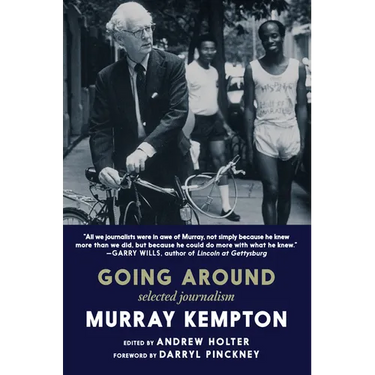 Going Around: Selected Journalism