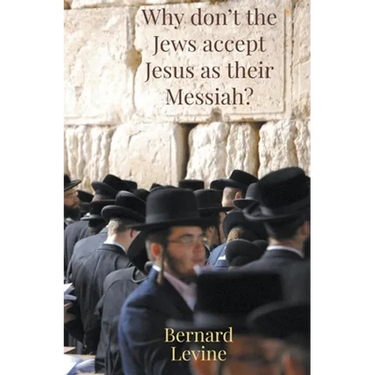 Why Don't The Jews Accept Jesus As Their Messiah?