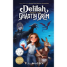 Delilah Versus the Ghastly Grim