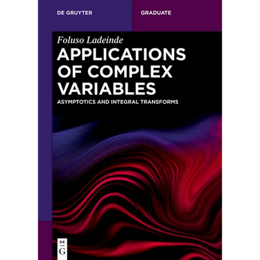 Applications of Complex Variables: Asymptotics and Integral Transforms