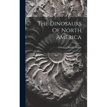 The Dinosaurs Of North America