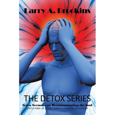The Detox Series: Seven Sermons on Decontaminating the Soul